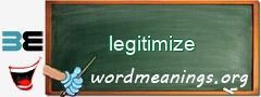 WordMeaning blackboard for legitimize